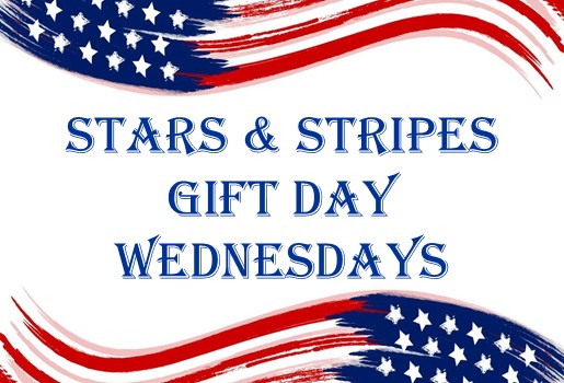 STARS & STRIPES GIFT DAY WEDNESDAYS